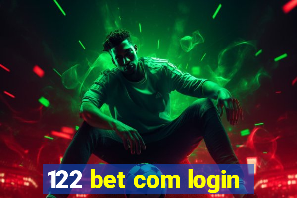 122 bet com login